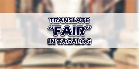 Fair in Tagalog.